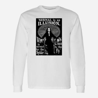 Morticia Addams-"normal Is An Illusion" Long Sleeve T-Shirt - Seseable