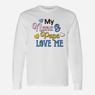 My Nana And Papa Love Me With Hearts Long Sleeve T-Shirt - Seseable
