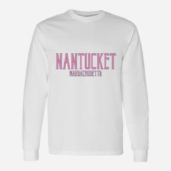 Nantucket Massachusetts Vintage Text Pink Print Long Sleeve T-Shirt - Seseable