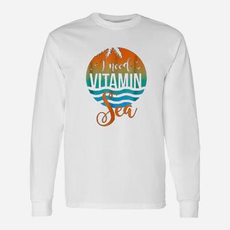 I Need Vitamin Sea Surfers Ocean Lovers Long Sleeve T-Shirt - Seseable