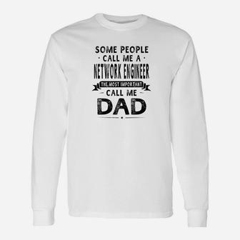 Network Engineer Dad Fathers Day Father Daddy Long Sleeve T-Shirt - Seseable