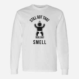 New Dad Smell For Dads Fathers Day Long Sleeve T-Shirt - Seseable