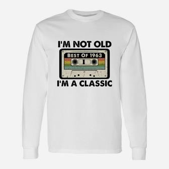 I Am Not Old I Am A Classic Best Of 1963 Vintage Cassette Happy Birthday Long Sleeve T-Shirt - Seseable