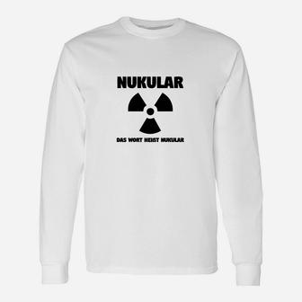 NUKULAR Langarmshirts für Herren, Weiß mit witzigem Spruch - Seseable