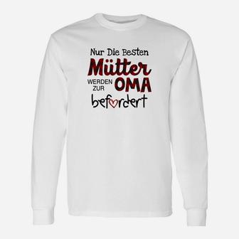 Nur Die Besten Mütter Werden Zur Oma Befördert Langarmshirts - Seseable