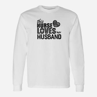 This Nurse Loves Her Husband Couple Long Sleeve T-Shirt - Seseable