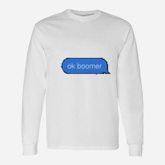 Ok Boomer Message Long Sleeve T-Shirt - Seseable