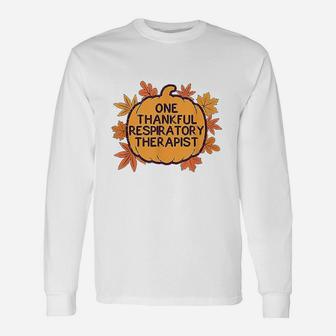 One Thankful Respiratory Therapist Thanksgiving Fall Long Sleeve T-Shirt - Seseable