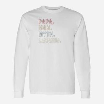Papa Man Myth Legend For Father Daddy Dad Long Sleeve T-Shirt - Seseable