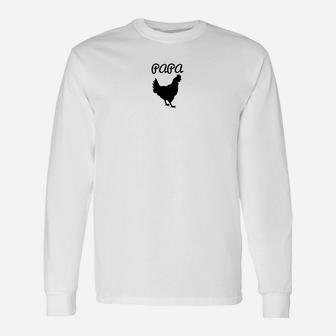 Papa Poule Hen , dad birthday gifts Long Sleeve T-Shirt - Seseable