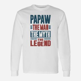 Papaw The Man The Myth Long Sleeve T-Shirt - Seseable