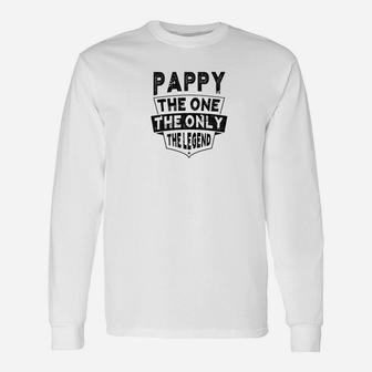 Pappy The One The Only The Legend Grandpa Father Men Long Sleeve T-Shirt - Seseable