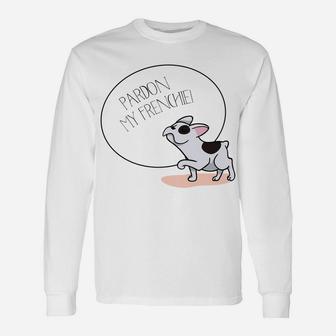 Pardon My Frenchie Dogs Lover French Bulldog Long Sleeve T-Shirt - Seseable