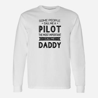 Pilot The Most Important Call Me Daddy Dad Men Long Sleeve T-Shirt - Seseable