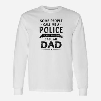 Police Dad Fathers Day Father Daddy Long Sleeve T-Shirt - Seseable
