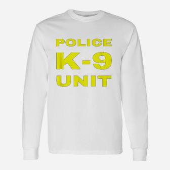 Police K9 Unit Officer Tactical K9 Dog Handler Trainer Long Sleeve T-Shirt - Seseable