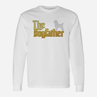 Poodle Dogfather Shirt Poodle Lover Long Sleeve T-Shirt - Seseable