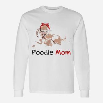 Poodle Mom Dog Pet Lover Poodle Long Sleeve T-Shirt - Seseable