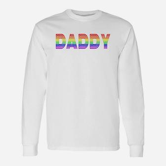 Pride Daddy Proud Gay Lesbian Lgbt Long Sleeve T-Shirt - Seseable