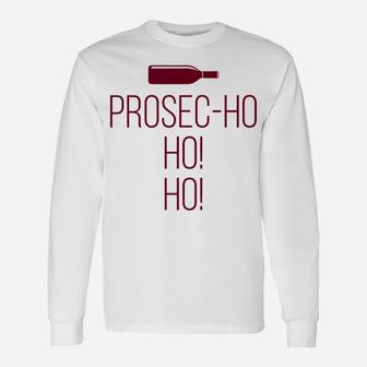 Prosecco Ho Ho Ho Christmas Wine Long Sleeve T-Shirt - Seseable
