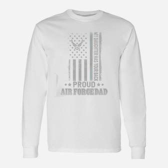 Proud Air Force Dad My Daughter Has Your Back Happy Father Day Shirt Long Sleeve T-Shirt - Seseable