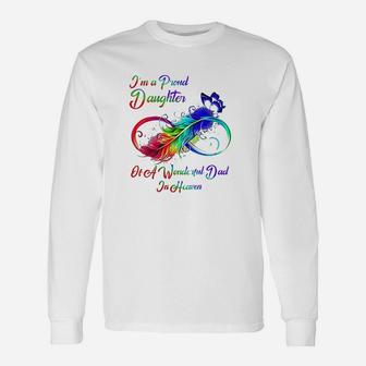 I Am A Proud Daughter Of A Wonderful Dad In Heaven Long Sleeve T-Shirt - Seseable