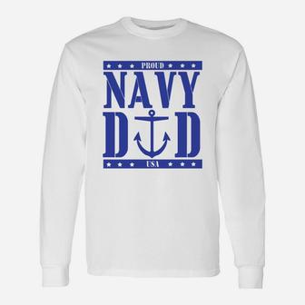 Proud Navy Dad s Long Sleeve T-Shirt - Seseable