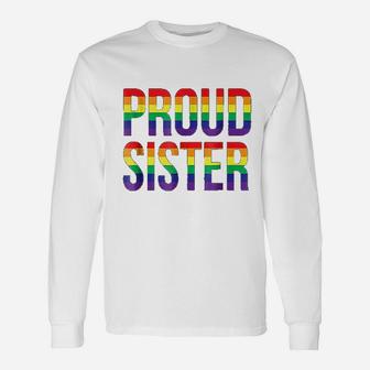 Proud Sister Gay Lesbian Lgbt Pride, gifts for sister Long Sleeve T-Shirt - Seseable