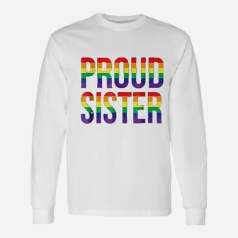 Proud Sister Gay Lesbian Lgbt Pride Support Long Sleeve T-Shirt - Seseable