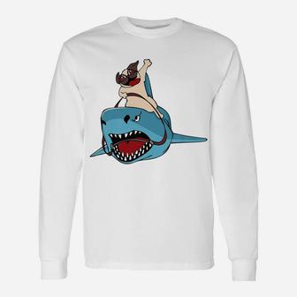 Pug Riding A Shark Shark Dog Pug Long Sleeve T-Shirt - Seseable