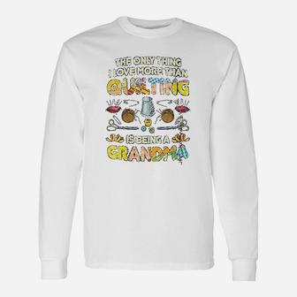 Quilting Sewing Machine Sew Grandma Sewer Quilter Long Sleeve T-Shirt - Seseable