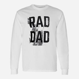 Rad Dad Cool Dad Joke Humor Daddy Fathers Day Grandpa Fathers Long Sleeve T-Shirt - Seseable
