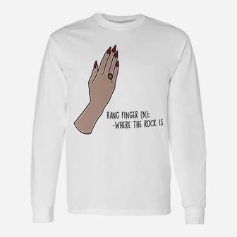 Rang Finger Mug Where The Rock Is Engagement Engaged Quote Long Sleeve T-Shirt - Seseable