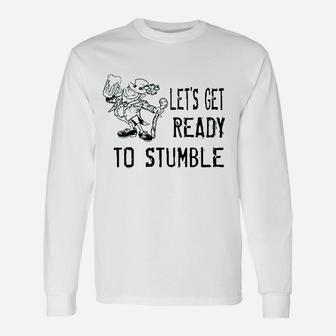 Lets Get Ready To Stumble St Patrick's Day Long Sleeve T-Shirt - Seseable