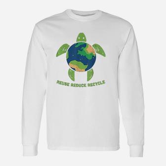 Reduce Reuse Recycle Turtle Save Earth Planet Ocean Eco Long Sleeve T-Shirt - Seseable