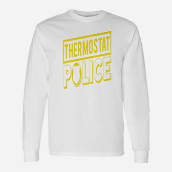 Thermostat Police Daddy Police Long Sleeve T-Shirt - Seseable