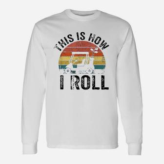 This Is How I Roll Vintage Golf Cart Long Sleeve T-Shirt - Seseable