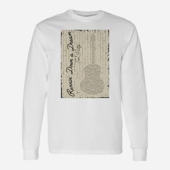 Runnin Doun A Dream Guitar Quote Long Sleeve T-Shirt - Seseable