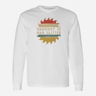 Sawdust Is Man Glitter Retro Saw Woodworking Dad Fathers Day Premium Long Sleeve T-Shirt - Seseable