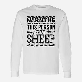 Sheep Warning This Person May Talk About Sheep Long Sleeve T-Shirt - Seseable