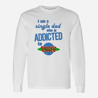 I Am A Single Dad Who Is Addicted To Cool Math Games Long Sleeve T-Shirt - Seseable