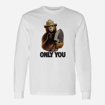 Smokey Bear Only You Shirt Long Sleeve T-Shirt - Seseable