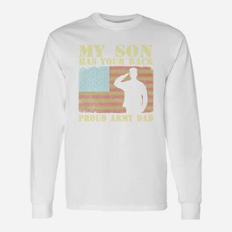 My Son Has Your Back Proud Army Dad Long Sleeve T-Shirt - Seseable