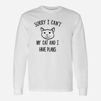 Sorry I Cant My Cat And I Have Plans Crazy Cat Lady Long Sleeve T-Shirt - Seseable