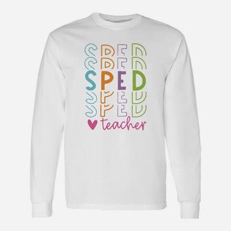 Sped Special Education Teacher ideas Long Sleeve T-Shirt - Seseable