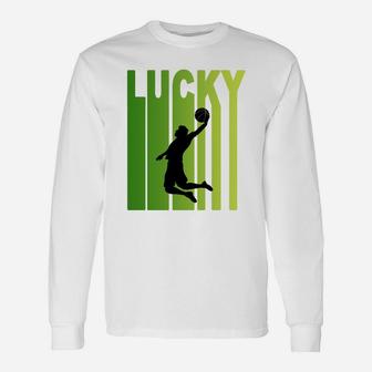 St Patricks Day Lucky Basketball Sport Lovers Long Sleeve T-Shirt - Seseable