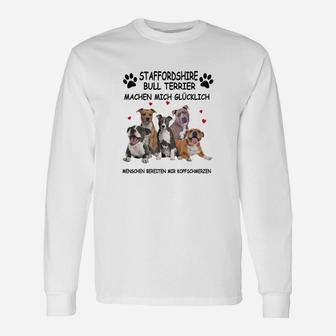 Staffordshire Bull Terrier Machen Mich Glücklich Langarmshirts - Seseable
