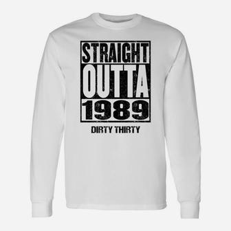 Straight Outta 1989 Dirty Thirty 32nd Birthday Vintage Long Sleeve T-Shirt - Seseable