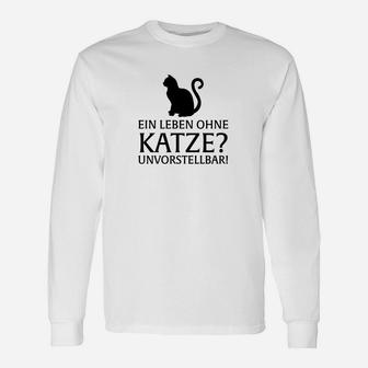 Streng Begrenzt  Ein Leben Ohne Katze Unvorstellbar Langarmshirts - Seseable