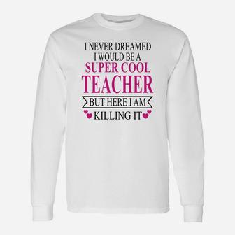 Super Cool Teacher Long Sleeve T-Shirt - Seseable